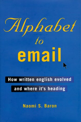 Alphabet to Email How Written English Evolved and Where It's Heading