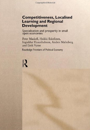 Competitiveness, Localised Learning and Regional Development