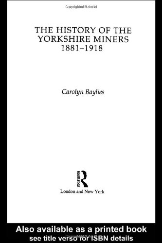 The History of the Yorkshire Miners, 1881-1918