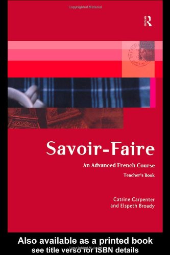 Savoir-faire : an advanced French course : teacher's book