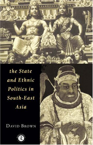 The State and ethnic politics in Southeast Asia