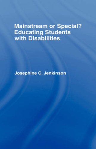 Mainstream or special? : educating students with disabilities