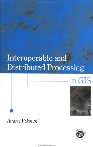 Interoperable and Distributed Processing in GIS