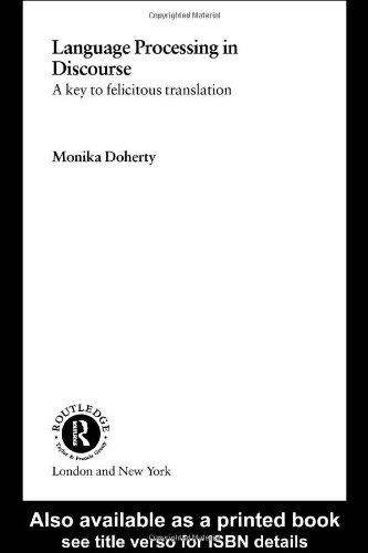 Language Processing in Discourse: A Key to Felicitous Translation (Routledge Studies in Germaniclinguistics)