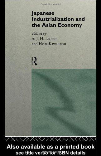 Japanese Industrialization and the Asian Economy