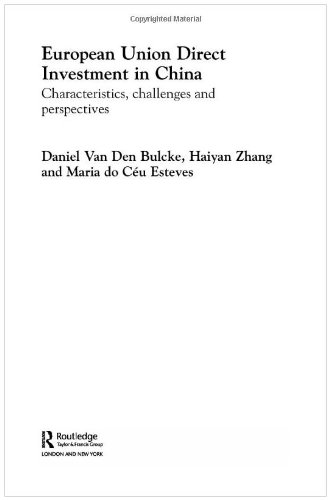 European Union Direct Investment in China: Characteristics, Challenges and Perspectives (Studies in global competition)