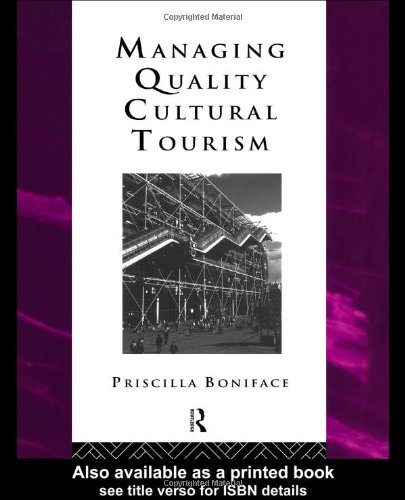 Managing Quality Cultural Tourism