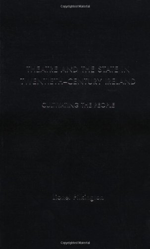 Theatre and the State in Twentieth-Century Ireland