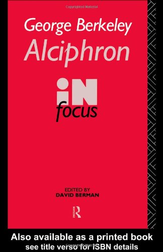 George Berkeley Alciphron in Focus