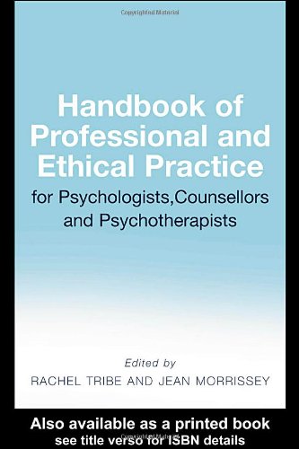 The Handbook of Professional and Ethical Practice for Psychologists, Counsellors and Psychotherapists