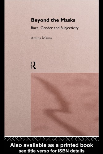 Beyond the masks : race, gender, and subjectivity