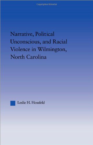 Narrative, Political Unconscious, and Racial Violence in Wilmington, North Carolina