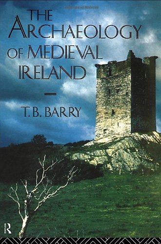 The Archaeology of Medieval Ireland