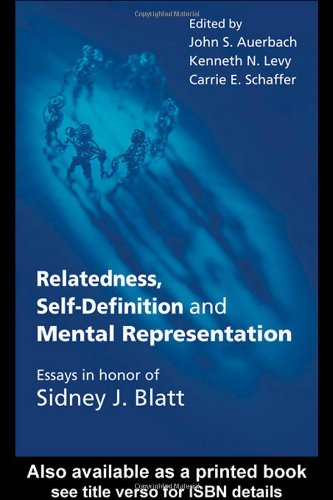 Relatedness, self-definition, and mental representation : essays in honor of Sidney J. Blatt