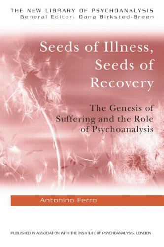 Seeds of Illness and Seeds of Recovery