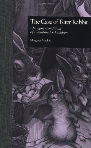 The Case of Peter Rabbit : Changing Conditions of Literature for Children.