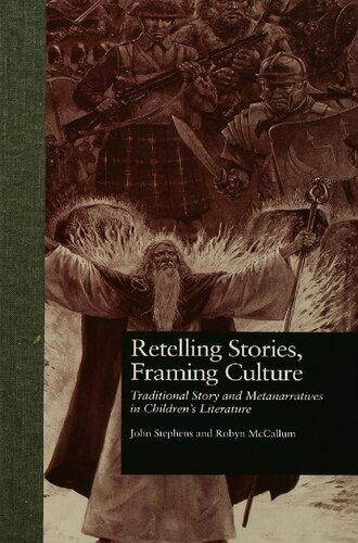 Retelling stories, framing culture : traditional story and metanarratives in children's literature