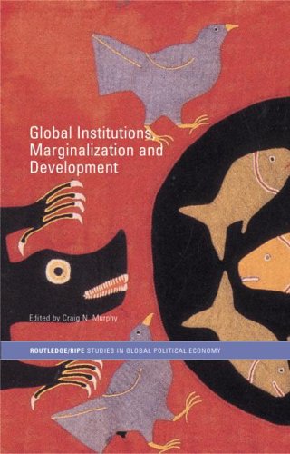 Global Institutions, Marginalization, and Development