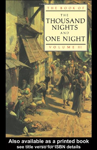 Book of the Thousand Nights and One Night. Volume 3: Rendered Into English from the Literal and Complete French Translation of Dr. J.C. Mardrus