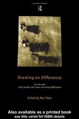 Drawing on difference : art therapy with people who have learning difficulties