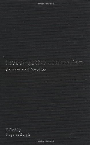 Investigative Journalism: Context and Practice