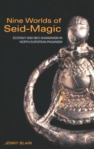 Nine worlds of seid-magic : ecstasy and neo-shamanism in North European paganism