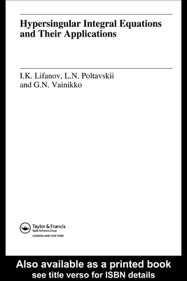 Hypersingular Integral Equations and Their Applications