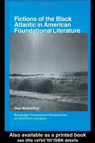 Fictions of the Black Atlantic in American Foundational Literature