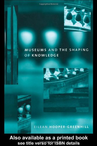 Museums and the Shaping of Knowledge