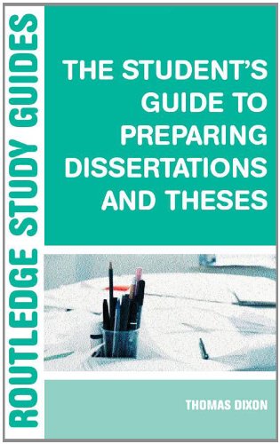 The Student's Guide to Preparing Dissertations and ThesesÂ Â 