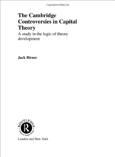 The Cambridge Controversies in Capital Theory (Routledge Studies in the History of Economics)