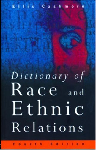 Dictionary of Race and Ethnic Relations