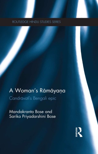 A Woman's Rāmāyaṇa : Candrāvatī's Bengali epic