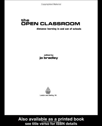 The Open Classroom: Distance Learning in and out of Schools (Open & Flexible Learning Series)