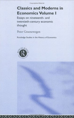 Classics and Moderns in Economics Volume I