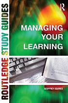 Managing Your Learning