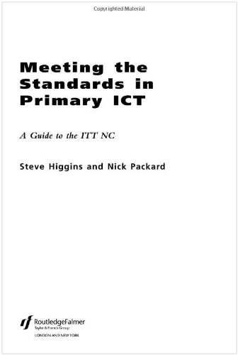 Meeting the Standards in Primary ICT: A Guide to the ITT NC (Meeting the standards series)