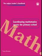 Coordinating Mathematics Across the Primary School