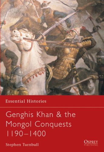 Genghis Khan and the Mongol Conquests 1190-1400