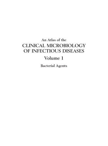 An Atlas of the Clinical Microbiology of Infectious Diseases, Volume 1