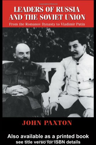 Leaders of Russia and the Soviet Union Since 1613