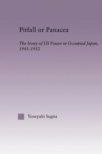 Pitfall or panacea the irony of US power in occupied Japan 1945-1952