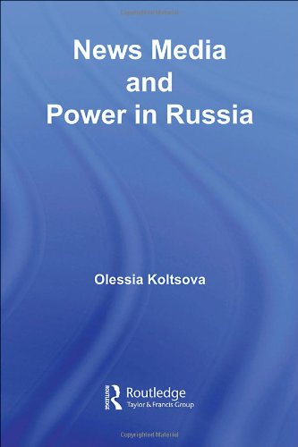 News Media and Power in Russia