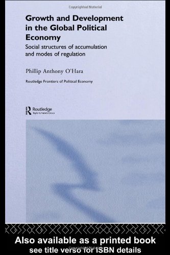 Growth and development in the global political economy : social structures of accumulation and modes of regulation