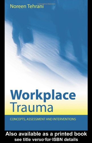 Workplace Trauma: Concepts, Assessment and Interventions