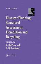 Disaster Planning, Structural Assessment, Demolition and Recycling