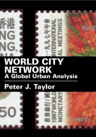 World City Network: A Global Urban Analysis