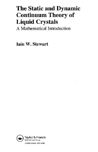 The Static and Dynamic Continuum Theory of Liquid Crystals