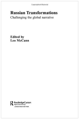 Russian Transformations: Challenging the Global Narrative (Basees Curzon Series on Russian & East European Studies)