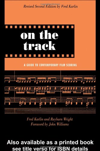 On the track : a guide to contemporary film scoring